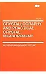 Crystallography and Practical Crystal Measurement Volume 2