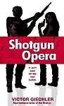 Shotgun Opera (Mass Market Paperbound)