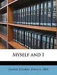 Myself and I by Fannie Stearns Davis