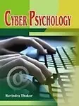 Cyber Psychology by Ravindra Thakur