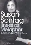 Illness As Metaphor And Aids And Its Metaphors by Susan Sontag