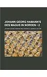 Johann Georg Hamann's Des Magus in Norden (2) (Paperback)