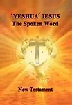 'Yeshua' Jesus - The Spoken Word