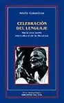 Celebracion Del Lenguaje: Hacia Una Teoria Intercultural De La Literatura by Adolfo Colombres