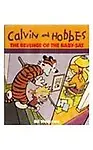 Calvin & Hobbes                 by Bill Watterson Revenge of the Baby-Sat
