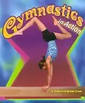 Gymnastics in Action( Series - Sports in Action ) (English) (School and Library)