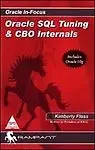 Oracle Sql Tuning & Cbo Internals by Kimberly Floss