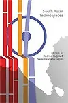 South Asian Technospaces, Vol. 36 by Radhika Gajjala,Venkataramana Gajjala