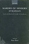 Makers Of Modern Strategy From Machiavelli To The Nuclear Age by Peter Paret