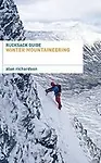 Rucksack Guide - Winter Mountaineering by Alun Richardson