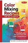 Color Mixing Recipes: Mixing Recipes for More Than 450 Colour Combinations Paperback