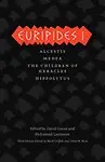 Euripides I: Alcestis, Medea, the Children of Heracles, Hippolytus Paperback