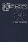 Electromagnetic Fields by Roald K. Wangsness