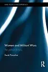 Women and Militant Wars: The politics of injury (War, Politics and Experience) by Swati Parashar