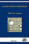Analog Design Essentials (The Springer International Series In Engineering And Computer Science) by Willy Sansen