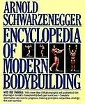 Encyclopedia Of Modern Bodybuilding by Arnold Schwarzenegger