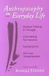Anthroposophy In Everyday Life by Brian Kelly(Translator),Dietrich V. Asten(Translator,Gilbert Church(Translator),R. M. Querido(Translator),Rudolf Steiner