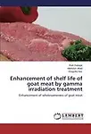 Enhancement of Shelf Life of Goat Meat by Gamma Irradiation Treatment