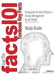 Studyguide for Core Topics in Airway Management by Calder ISBN 9780521869102 (B)