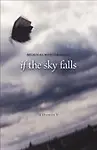 If the Sky Falls                 by  Nicholas Montemarano