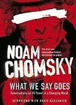 What We Say Goes: Conversations on U.S. Power in a Changing World Hardcover