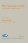 Membrane Permeability: 100 Years Since Ernest Overton, Volume 48 (Current Topics in Membranes) by David W. Deamer,Arnost Kleinzeller,Douglas M. Fambrough,Dale J. Benos