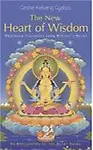 The New Heart of Wisdom: Profound Teachings from Buddha's Heart Paperback