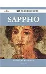 Sappho 169 Success Facts - Everything you need to know about Sappho by Brenda Vang