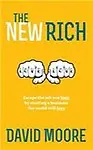 The New Rich: Escape the Job You Hate by Starting a Business the World Will Love Paperback