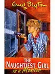 NAUGHTIEST GIRL 03 : THE NAUGHTIEST GIRL IS A MONITOR (Paperback) NAUGHTIEST GIRL 03 : THE NAUGHTIEST GIRL IS A MONITOR - Enid Blyton 