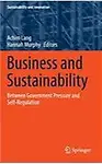 Business and Sustainability: Between Government Pressure and Self-regulation (Sustainability and Innovation)