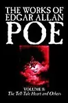The Works of Edgar Allan Poe: The Tell-tale Heart and Others: v. II Hardcover
