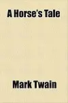 A Horse's Tale