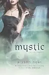 Mystic (Soul Seekers) by Alyson Noel