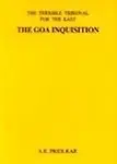 The Goa inquisition: being a quatercentenary commemoration study of the inquisition in India, 2nd reprint by Priolkar, Anant Kakba