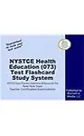 Nystce Health Education (073) Test Flashcard Study System                 by Nystce Exam Secrets (EDT)