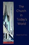 The Church in the Today's World by William Powell Tuck