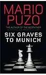 Six Graves to Munich by Mario Puzo,Pavan K. Varma