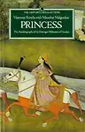 Princess: The Autobiography of Dowager Maharani of Gwalior (Paperback)