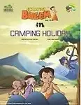 Chhota Bheem: In Camping Holiday (Volume - 51) - Raj Viswanadha