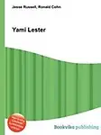 Yami Lester by Jesse Russell,Ronald Cohn