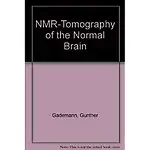 NMR- Tomography of the Normal Brain