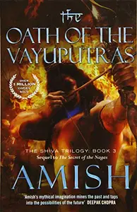 Oath of the Vayuputras by Amish Tripathi