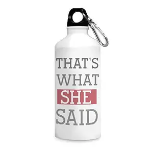 Motivate Box India,That's What She Said Printed White Aluminium Sipper Bottles(750 ml); [FL-IN1SIP7264]