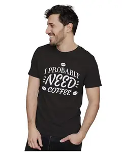 ALLEN BLACK Men's & Women's Regular Fit T-Shirt Probably Need Coffee Quote 100% Cotton Unise T-Shirt Black_EDCOFIT3-Black M Men Round_