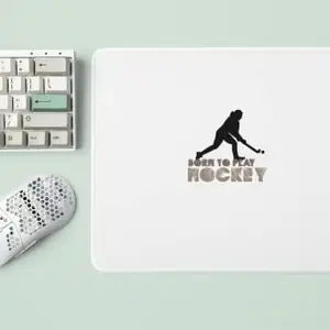 Shoppingara Shoppingara Born to Play Hockey- Designable Printed Mousepads(20cm x 18cm)