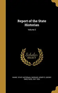 Report of the State Historian; Volume 2