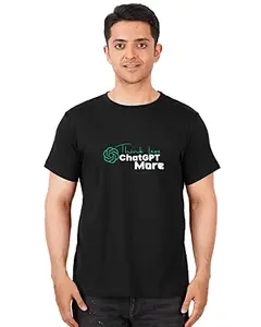 DUDEME : Think Less ChatGPT More Round Neck 100% Cotton 180 GSM T Shirt Black