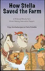 How Stella Saved the Farm: A Wild and Woolly Yarn about Making Innovation Happen price in India.