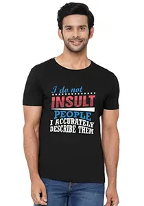 Wear Your Opinion Men's Cotton Half Sleeve Graphic Printed T-Shirt(Design: Dont Insult People, Medium, Black)